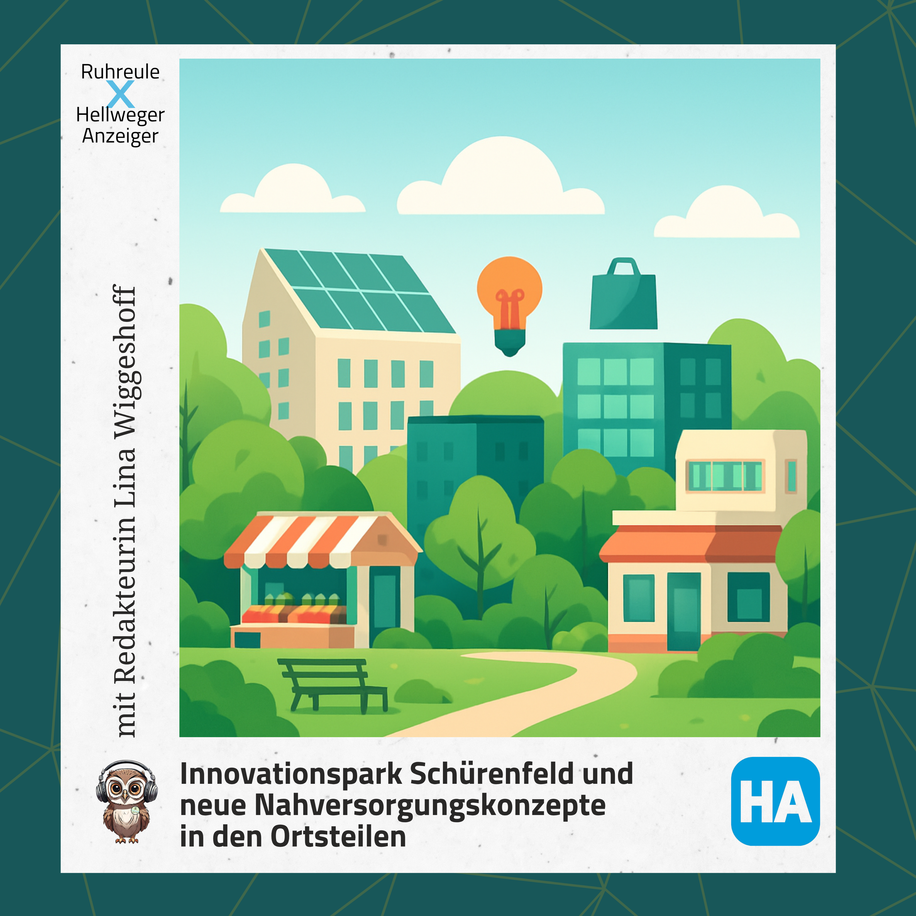 Ruhreule x Hellweger Anzeiger: Innovationspark Schürenfeld und  neue Nahversorgungskonzepte  in den Ortsteilen episode artwork