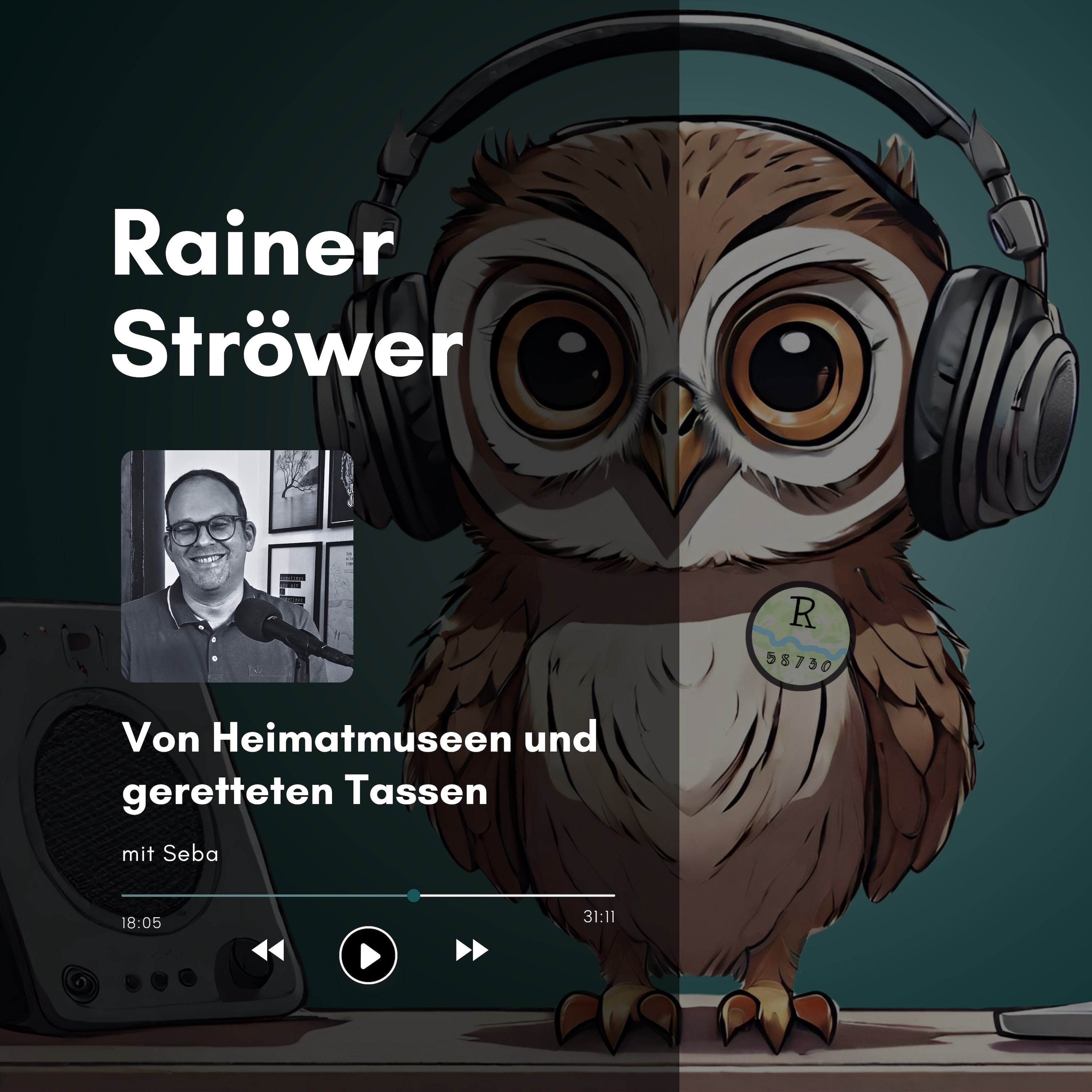 Rainer Ströwer: Von Heimatmuseen und geretteten Tassen episode artwork