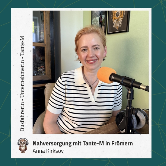 Episodenbild zu Episode 76: Anna Kirksov: Nahversorgung mit Tante-M in Frömern